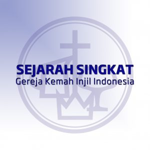 Read more about the article Sejarah Singkat Gereja Kemah Injil Indonesia dalam Kronologi Waktu